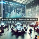 Base Network’s latest milestone – Here’s what its transaction count means for future