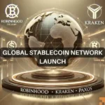 Robinhood, Kraken, Paxos launch new global stablecoin network